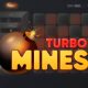 Turbo Mines